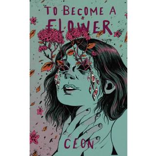 To Become a Flower