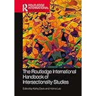 The Routledge International Handbook of Intersectionality Studies