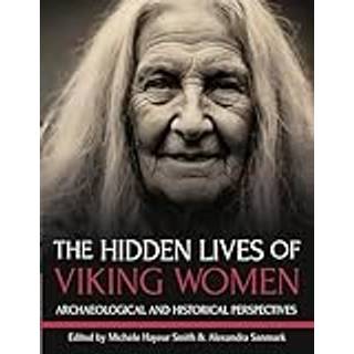 The Hidden Lives of Viking Women: Archaeological and Historical Perspectives