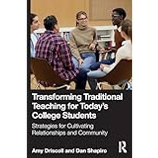 Transforming Traditional Teaching for Today's College Students