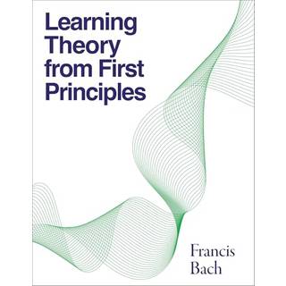 Learning Theory from First Principles