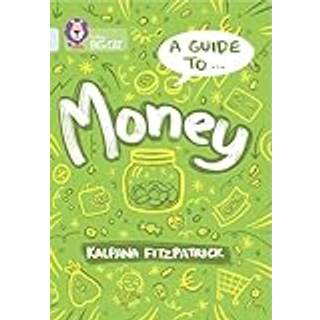 A Guide to: Money