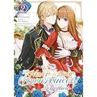 I'll Never Be Your Crown Princess! - Betrothed (Manga) Vol. 2
