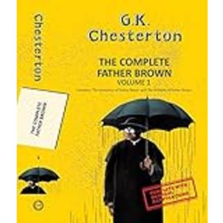 The Complete Father Brown Vol 1 (With Original Illustrations)