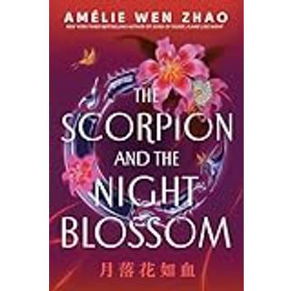 The Scorpion and the Night Blossom