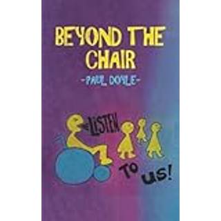 Beyond the Chair