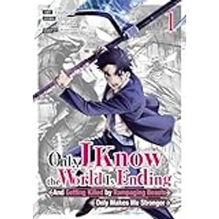 Only I Know the World Is Ending and Getting Killed by Rampaging Beasts Only Makes Me Stronger (Manga) Vol. 1