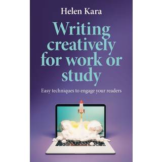 Writing Creatively for Work or Study