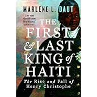 The First and Last King of Haiti