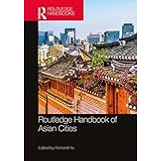 Routledge Handbook of Asian Cities