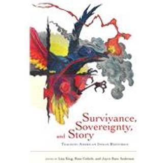 Survivance, Sovereignty, and Story