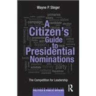 A Citizen's Guide to Presidential Nominations
