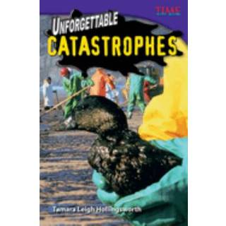 Unforgettable Catastrophes