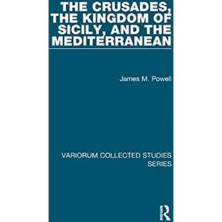 The Crusades, The Kingdom of Sicily, and the Mediterranean