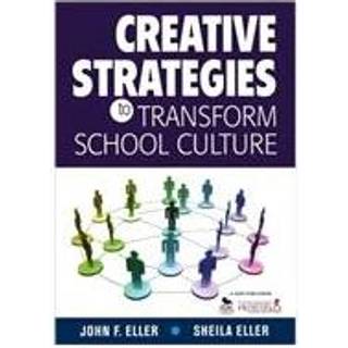 Creative Strategies to Transform School Culture