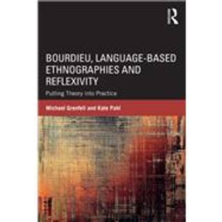 Bourdieu, Language-based Ethnographies and Reflexivity