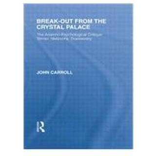 Break-Out from the Crystal Palace