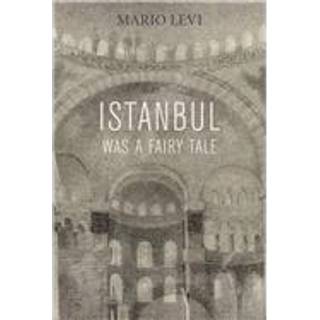 Istanbul Was a Fairy Tale