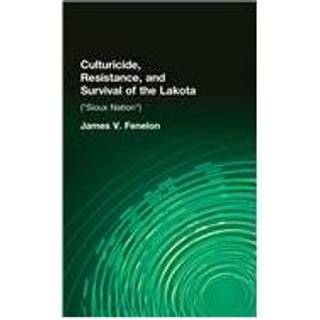 Culturicide, Resistance, and Survival of the Lakota