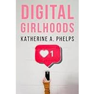 Digital Girlhoods