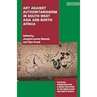 Art Against Authoritarianism in Southwest Asia and North Africa