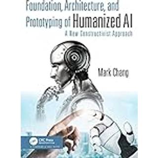Foundation, Architecture, and Prototyping of Humanized AI