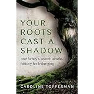 Your Roots Cast a Shadow