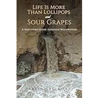 Life Is More Than Lollipops and Sour Grapes