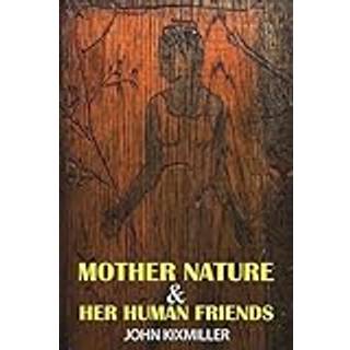 Mother Nature & Her Human Friends