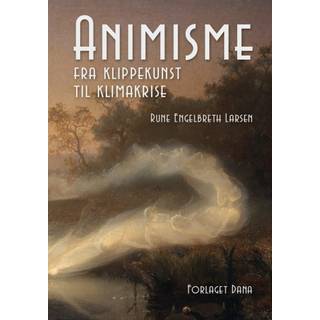 Animisme – fra klippekunst til klimakrise