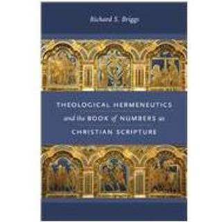 Theological Hermeneutics and the Book of Numbers As Christian Scripture