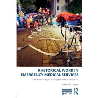 Rhetorical Work in Emergency Medical Services