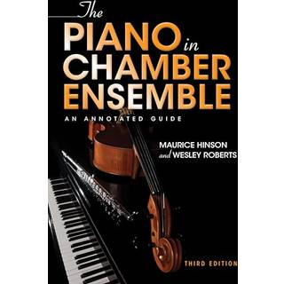 The Piano in Chamber Ensemble, Third Edition