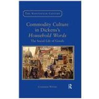 Commodity Culture in Dickens's Household Words