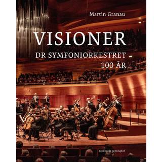 Visioner - DR Symfoniorkestret 100 år