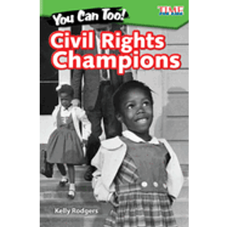 You Can Too! Civil Rights Champions
