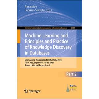 Machine Learning and Principles and Practice of Knowledge Discovery in Databases