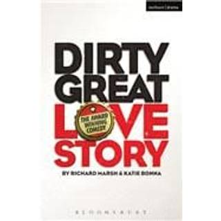 Dirty Great Love Story
