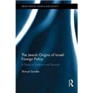 The Jewish Origins of Israeli Foreign Policy
