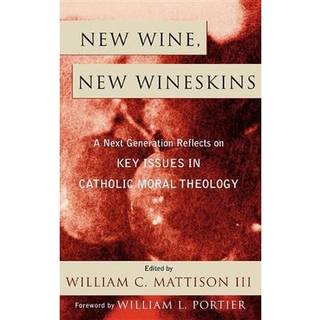 New Wine, New Wineskins