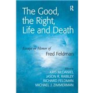 The Good, the Right, Life and Death