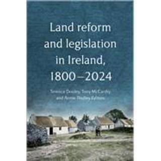 Land reform and legislation in Ireland, 1800-2024