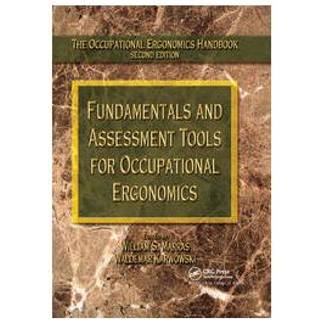 Fundamentals and Assessment Tools for Occupational Ergonomics