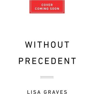 Without Precedent