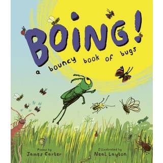 BOING! A Bouncy Book of Bugs