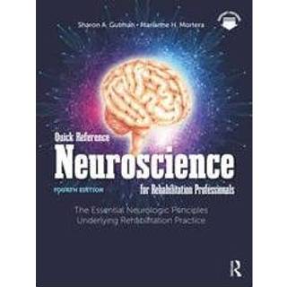 Quick Reference Neuroscience for Rehabilitation Professionals