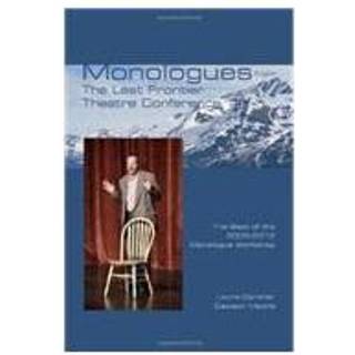 Monologues from The Last Frontier Theatre Conference