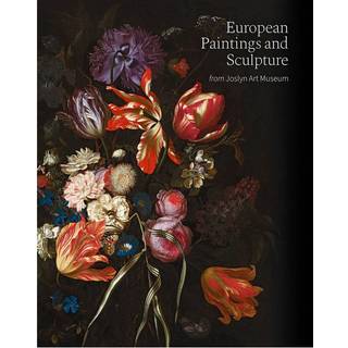European Paintings and Sculpture from Joslyn Art Museum