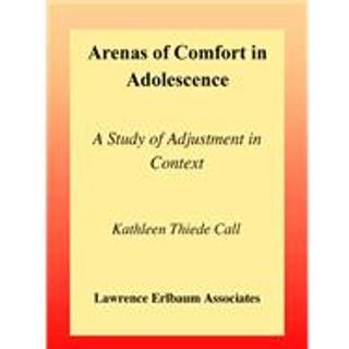 Arenas of Comfort in Adolescence