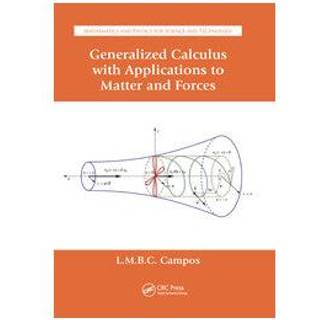 Generalized Calculus with Applications to Matter and Forces